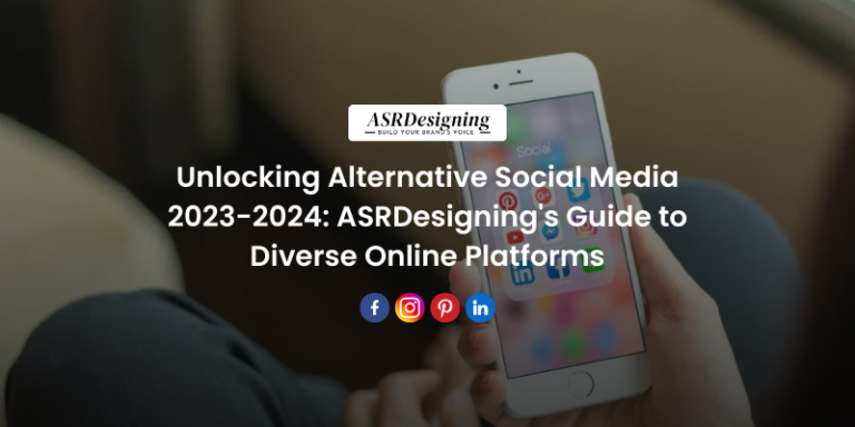 Alternative Social Media 2023 - 2024 ASRDesigning's Guide to Diverse Online Platforms Featured Image